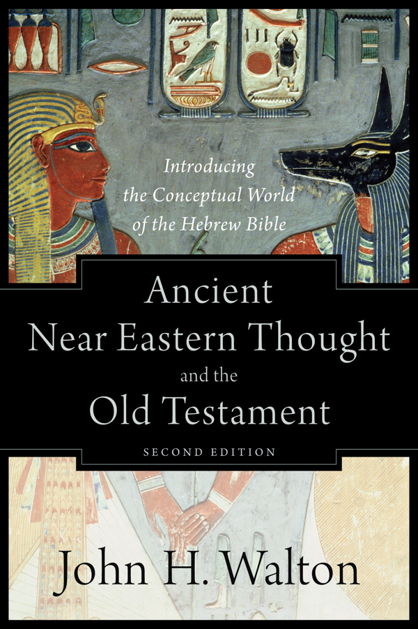 Review: “Ancient Near Eastern Thought and the Old Testament,” by John H. Walton